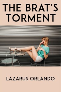 The Brat's Torment: Extreme Taboo BDSM Erotica - Lazarus Orlando - E-Book
