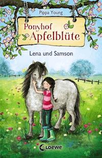 Ponyhof Apfelblüte (Band 1) - Lena und Samson - Pippa Young - E-Book + Hörbuch