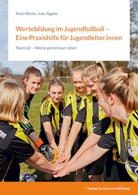Wertebildung im Jugendfußball – Eine Praxishilfe für Jugendleiter:innen - René Märtin - E-Book