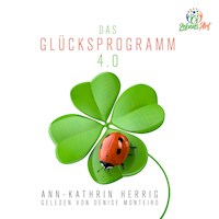 Das Glücksprogramm 4.0 - Ann-Kathrin Herrig - Hörbuch