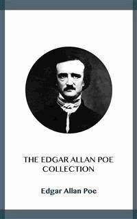 The Edgar Allan Poe Collection - Edgar Allan Poe - E-Book
