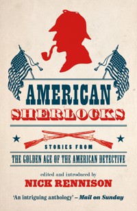 American Sherlocks - Nick Rennison - E-Book