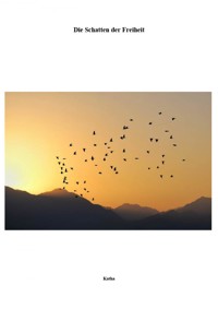 Die Schatten der Freiheit - Katharina Ising - E-Book