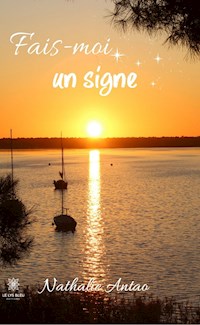 Fais-moi un signe - Nathalie Antao - E-Book