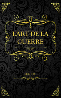 L'Art de la guerre - Sun Tzu - E-Book