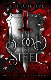 Blood and Steel - Helen Scheuerer - E-Book