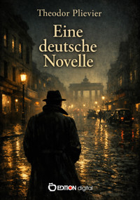 Eine deutsche Novelle - Theodor Plievier - E-Book