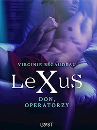 LeXuS: Don, Operatorzy - Dystopia erotyczna - Virginie Bégaudeau - E-Book