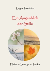 Ein Augenblick der Stille - Leylâ Tasdelen - E-Book