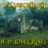 The Descendant - H. P. Lovecraft - Hörbuch