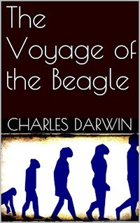 The Voyage of the Beagle - Charles Darwin. - E-Book