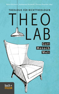TheoLab Gott. Mensch. Welt. - - E-Book