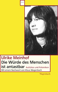 Die Würde des Menschen ist antastbar - Ulrike Meinhof - E-Book