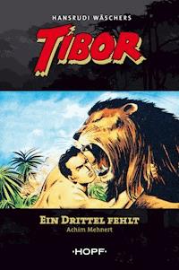 Tibor 2: Ein Drittel fehlt - Achim Mehnert - E-Book