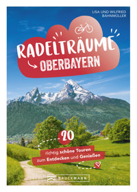Radelträume in Oberbayern - Bahnmüller Lisa - E-Book