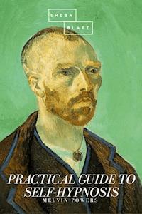 Practical Guide to Self-Hypnosis - Melvin Powers - E-Book
