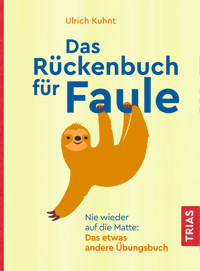Das Rückenbuch für Faule - Ulrich Kuhnt - E-Book