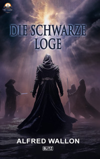Die schwarze Loge - Alfred Wallon - E-Book
