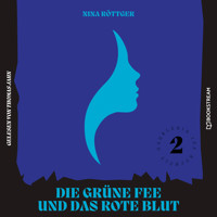 Die grüne Fee und das rote Blut - Gauklerin Isa Bocholt, Band 2 (Ungekürzt) - Nina Röttger - Hörbuch