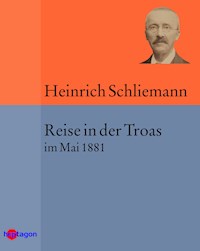 Reise in der Troas - Heinrich Schliemann - E-Book