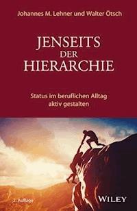 Jenseits der Hierarchie - Johannes M. Lehner - E-Book