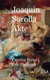 Joaquín Sorolla Akte - Cristina Berna - E-Book
