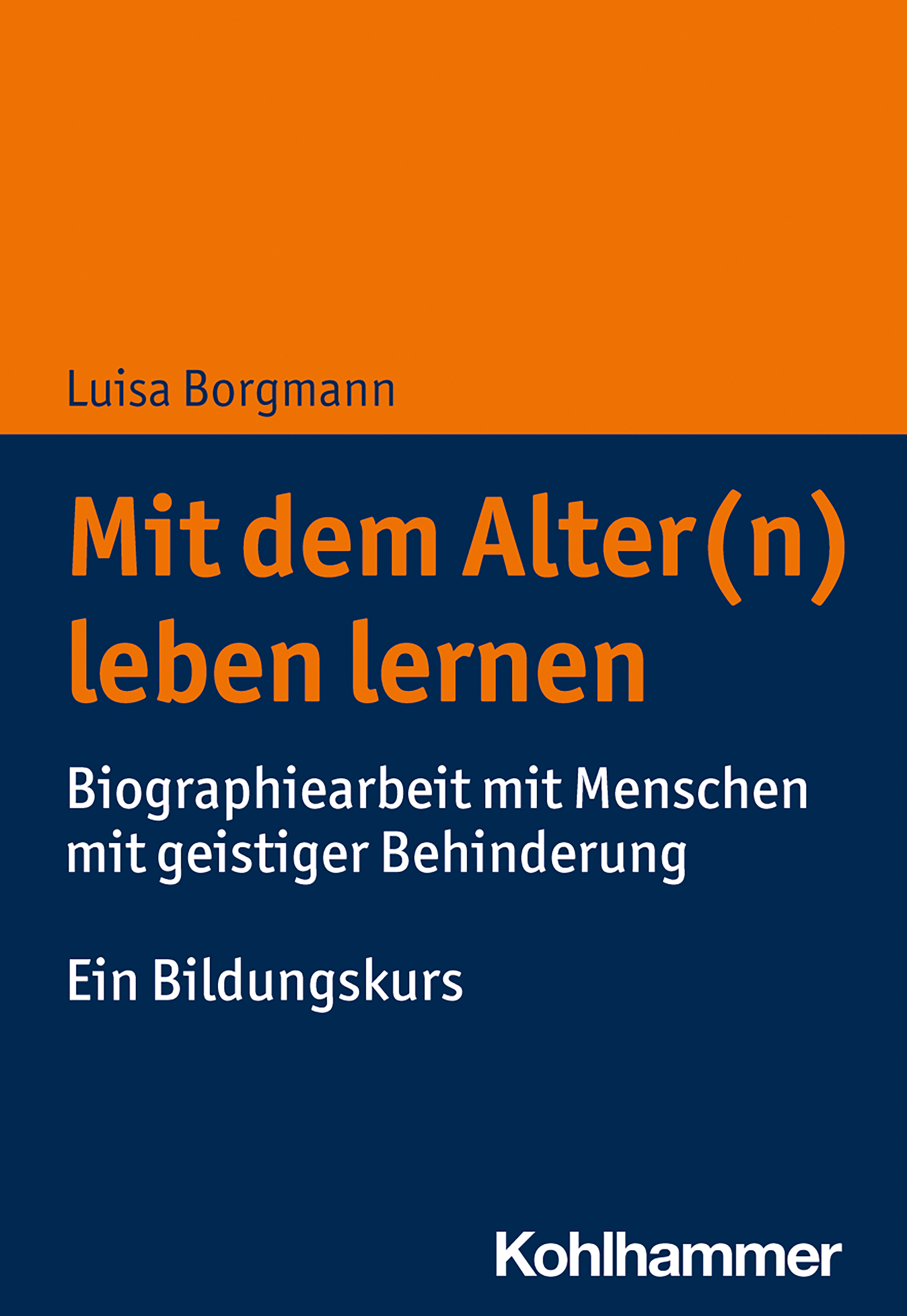 Mit dem Alter(n) leben lernen - Luisa Borgmann - E-Book