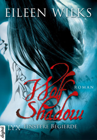 Wolf Shadow - Finstere Begierde - Eileen Wilks - E-Book