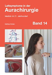 Leitsymptome in der Aurachirurgie Band 14 - Mathias Künlen - E-Book