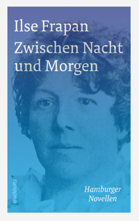 Zwischen Nacht und Morgen. - Ilse Frapan - E-Book