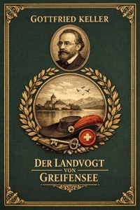 Der Landvogt von Greifensee - Gottfried Keller - E-Book
