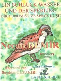 Ein Schluck Wasser und der Sperling - Eine Sage für Kinder - Necati Demir - E-Book