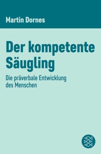 Der kompetente Säugling - Martin Dornes - E-Book