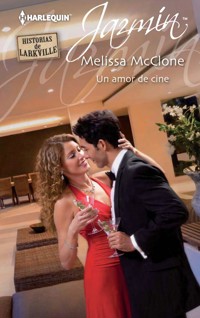 Un amor de cine - Melissa McClone - E-Book