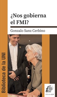¿Nos gobierna el FMI? - Gonzalo Sanz Cerbino - E-Book