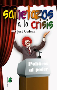 Sainetazos a la crisis - José Cedena - E-Book