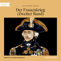 Der Frauenkrieg, Band 2 (Ungekürzt) - Dumas Alexandre - Hörbuch