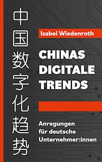 Chinas Digitale Trends - Isabel Wiedenroth - E-Book