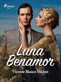 Luna Benamor - Vicente Blasco Ibanez - E-Book