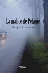 La malice de Pélagie - Philippe Laperrouse - E-Book