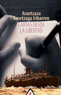 Cartas desde la libertad - Arantzzu Ametzaga - E-Book