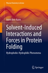 Solvent-Induced Interactions and Forces in Protein Folding - Arieh Ben-Naim - E-Book