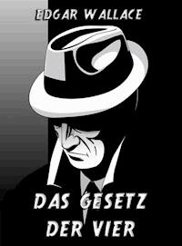 Das Gesetz der Vier - Edgar Wallace - E-Book