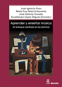 Aprender y enseñar música - Juan Ignacio Pozo - E-Book