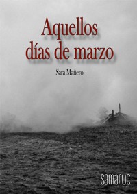 Aquellos días de marzo - Sara Mañero - E-Book