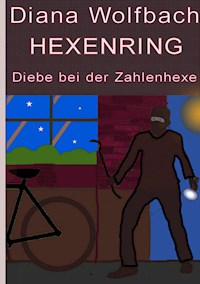 HEXENRING Diebe bei der Zahlenhexe - Diana Wolfbach - E-Book