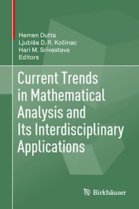 Current Trends in Mathematical Analysis and Its Interdisciplinary Applications -  - E-Book