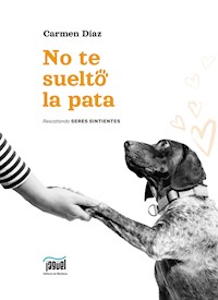 No te suelto la pata - Carmen Díaz - E-Book