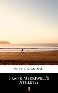 Frank Merriwell’s Athletes - Burt L. Standish - E-Book