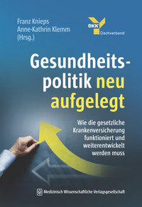 Gesundheitspolitik neu aufgelegt -  - E-Book